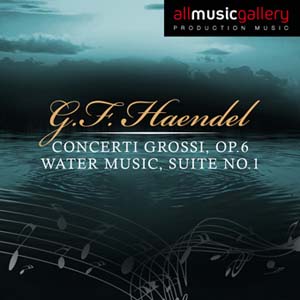 Album G.F.Haendel Concerti Grossi, Op.6, Water Music, Suite No.1